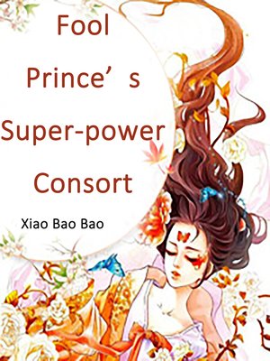 cover image of Fool Prince's Super-power Consort